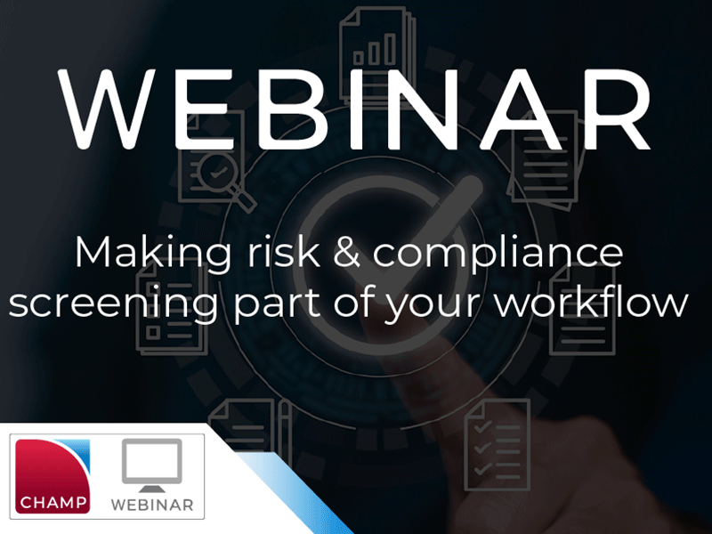 WEBINAR: Making risk & compliance screening part of your workflow